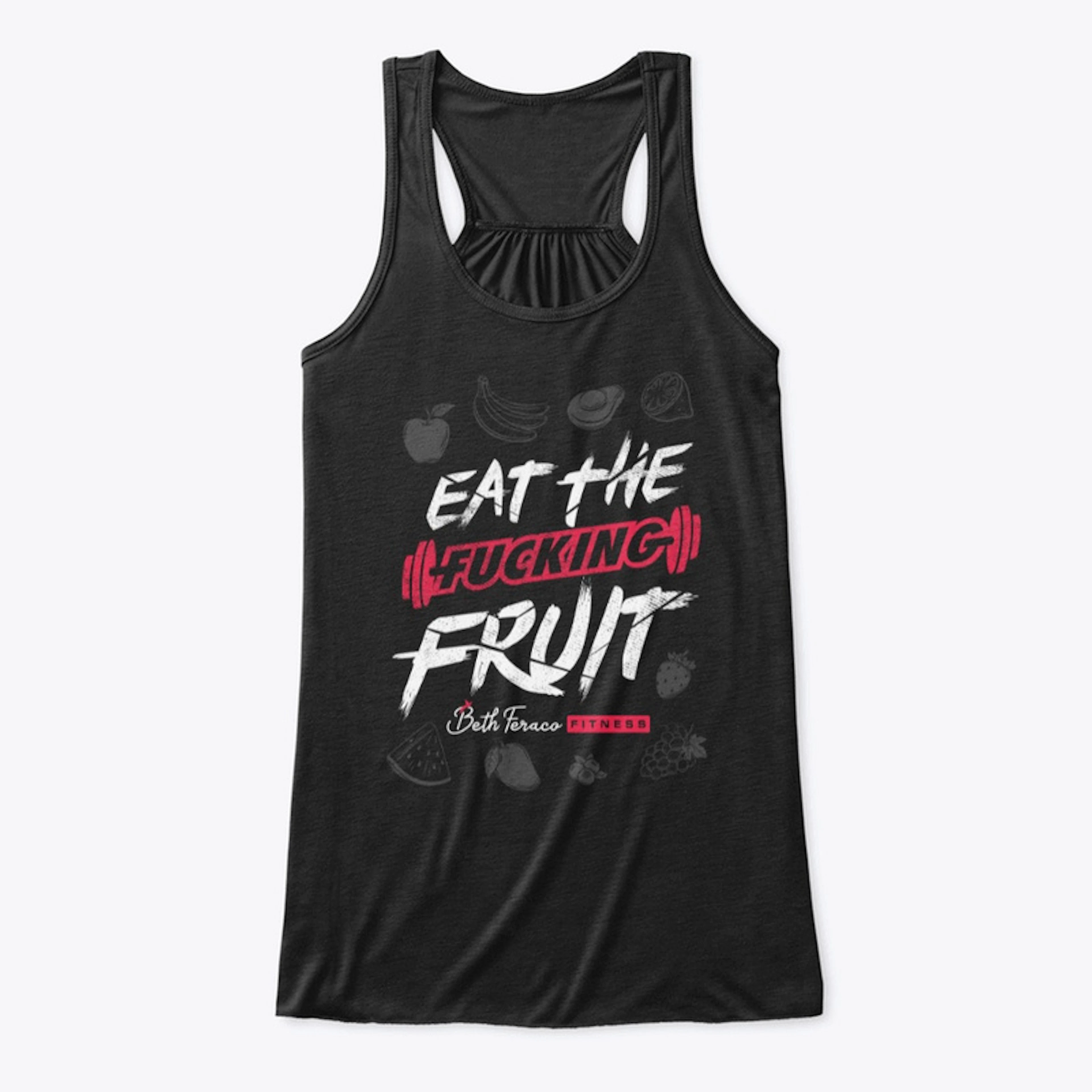 Eat The F#cking Fruit