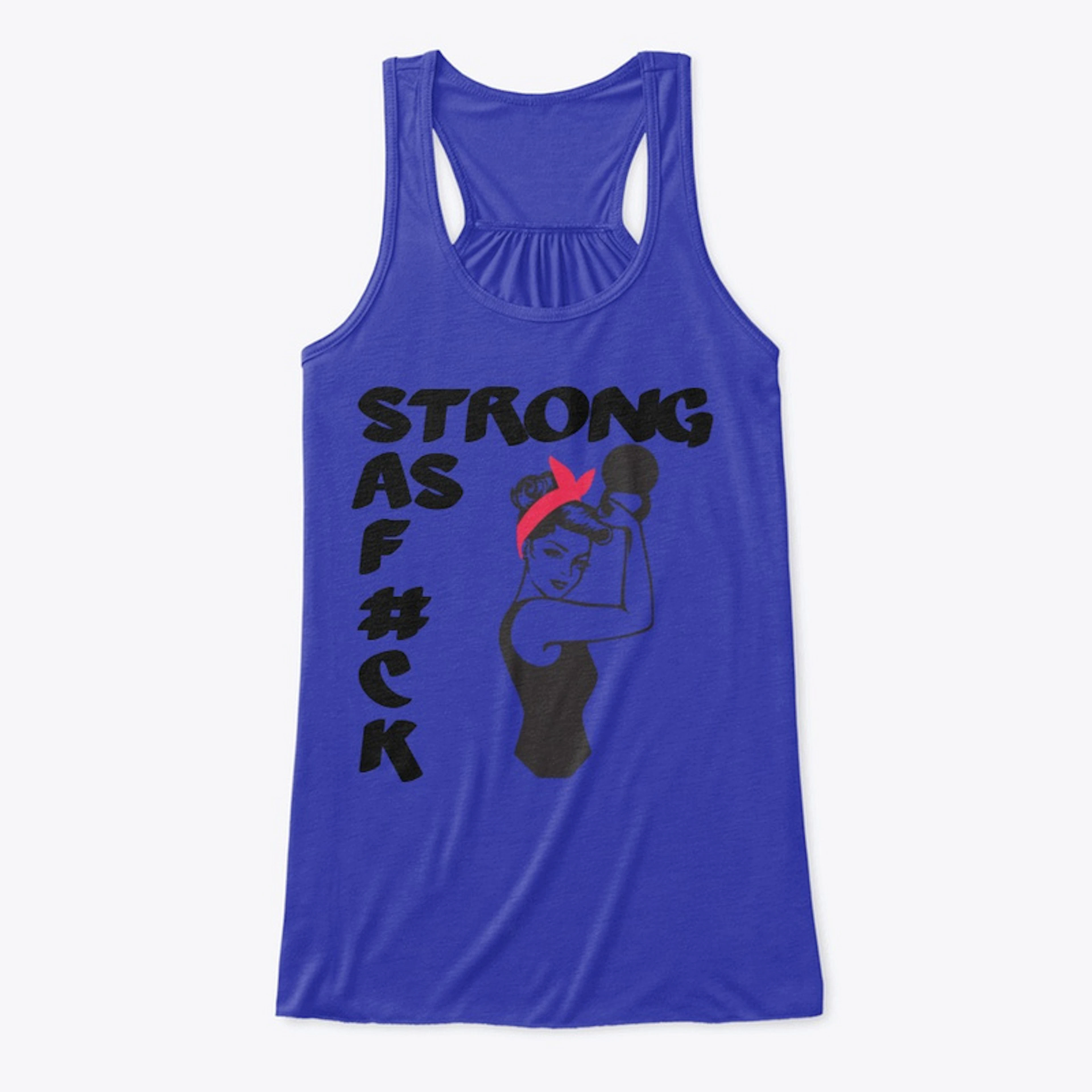 STRONG AS F#CK