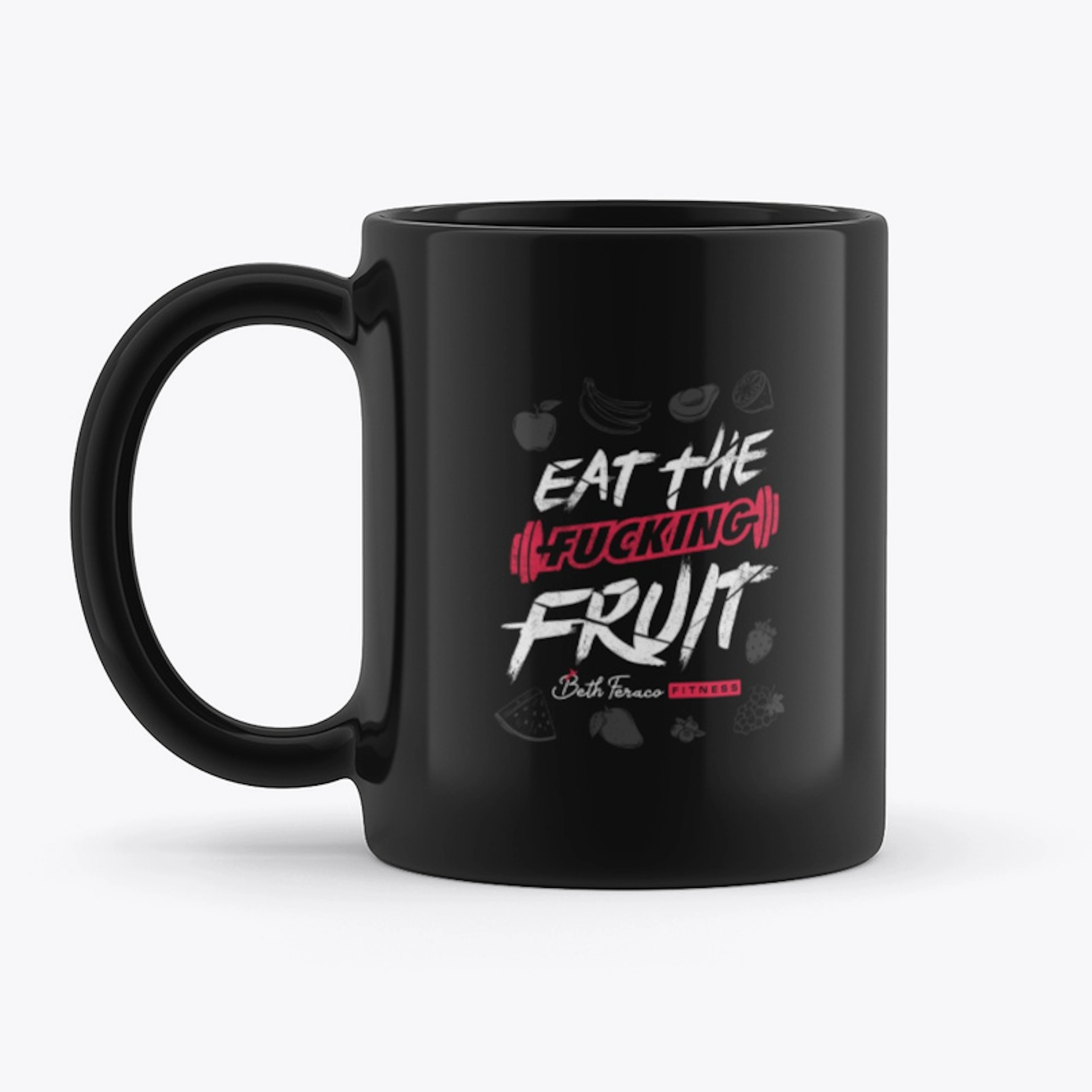 Eat the fucking fruit