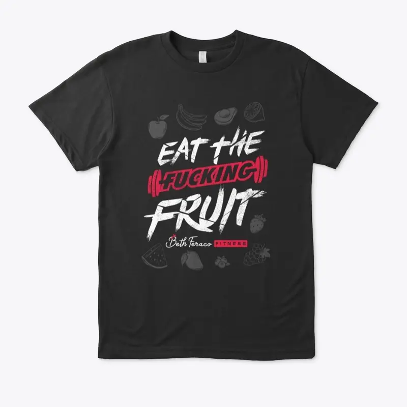 Eat the Fucking Fruit