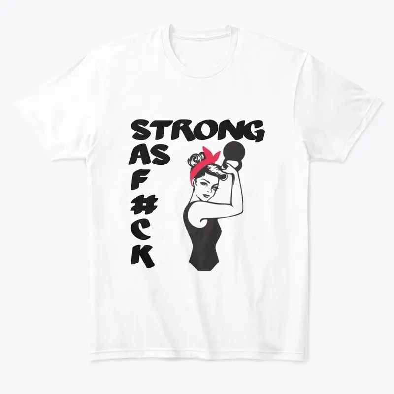 STRONG AS F#CK